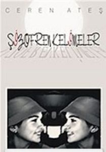 Şizofren Kelimeler                                                                                                                                                                                                                                             