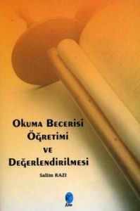 Okuma Becerisi Öğretimi ve Değerlendirilmesi                                                                                                                                                                                                                   