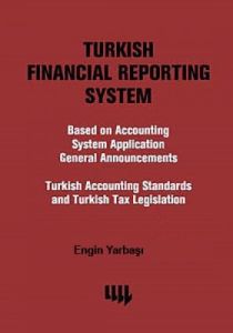 Turkish Financial Reporting System                                                                                                                                                                                                                             