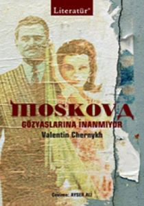 Moskova Gözyaşlarına İnanmıyor                                                                                                                                                                                                                                 