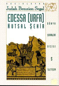 Edessa (Urfa) Kutsal Şehir                                                                                                                                                                                                                                     