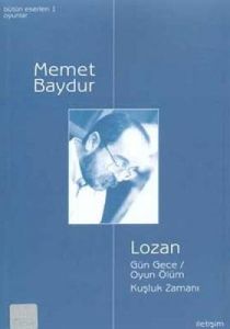Lozan - Gün Gece - Oyun Ölüm - Kuşluk Zamanı                                                                                                                                                                                                                   