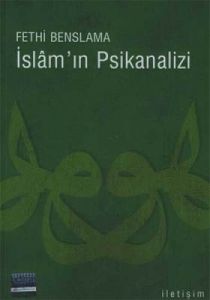 İslam'ın Psikanalizi                                                                                                                                                                                                                                           