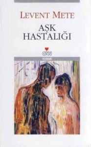 Aşk Hastalığı                                                                                                                                                                                                                                                  