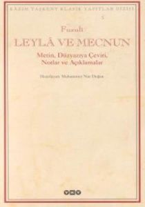 Leyla ve Mecnun Metin, Düzyazıya Çeviri, Notlar ve                                                                                                                                                                                                             