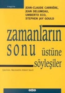 Zamanların Sonu Üstüne Söyleşiler                                                                                                                                                                                                                              