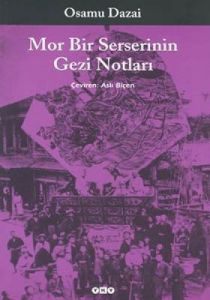 Mor Bir Serserinin Gezi Notları                                                                                                                                                                                                                                