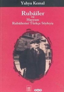 Rubailer ve Hayyam Rubailerini Türkçe Söyleyiş                                                                                                                                                                                                                 