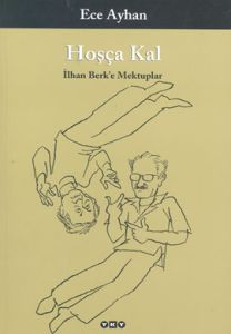 Hoşça Kal İlhan Berk'e Mektuplar                                                                                                                                                                                                                               