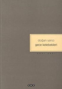 Gece Kelebekleri                                                                                                                                                                                                                                               