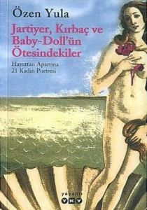 Jartiyer, Kırbaç ve Baby-Doll'ün Ötesindekiler Hay                                                                                                                                                                                                             