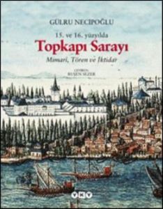 15.ve 16. Yüzyılda Topkapı Sarayı - Mimari , Tören                                                                                                                                                                                                             