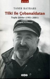 Tilki ile Çobanaldatan - Toplu Şiirler (1951-2001)                                                                                                                                                                                                             