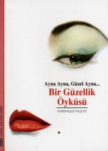 Ayna Ayna , Güzel Ayna - Bir Güzellik Öyküsü                                                                                                                                                                                                                   