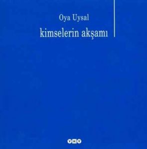 Kimselerin Akşamı                                                                                                                                                                                                                                              