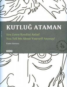 Kutluğ Ataman Sen Zaten Kendini Anlat                                                                                                                                                                                                                          