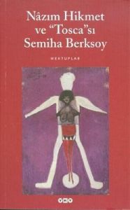 Nazım Hikmet ve 'Tosca'sı Semiha Berksoy                                                                                                                                                                                                                       