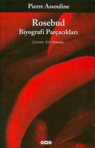 Rosebud Biyografi Parçacıkları                                                                                                                                                                                                                                 