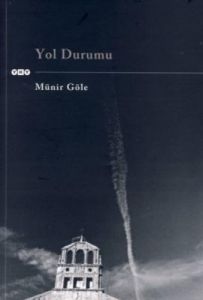 Yol Durumu / Münir Göle                                                                                                                                                                                                                                        