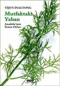 Mutfaktaki Yaban Anadolu'nun Yenen Otları                                                                                                                                                                                                                      