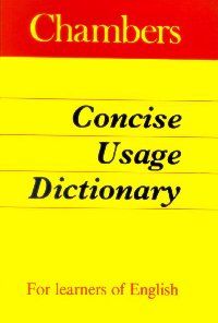 Chambers Concise Usage Dictionary                                                                                                                                                                                                                              