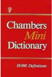 Chambers Mini Dictionary 38000 Definitions                                                                                                                                                                                                                     