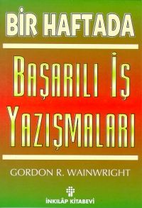 Bir Haftada Başarılı İş Yazışmaları                                                                                                                                                                                                                            