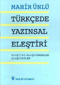 Türkçede Yazınsal Eleştiri Eleştiri - Eleştirmenle                                                                                                                                                                                                             