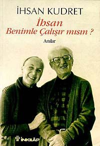 İhsan Benimle Çalışır mısın?                                                                                                                                                                                                                                   