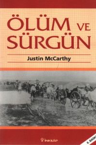 Ölüm ve Sürgün Osmanlı Müslümanlarına Karşı Yürütü                                                                                                                                                                                                             
