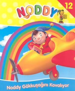 Noddy 12 Noddy Gökkuşağını Kovalıyor                                                                                                                                                                                                                           