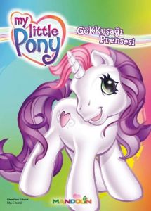 My Little Pony - 2 - Gökkuşağı Prensesi                                                                                                                                                                                                                        