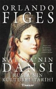 Nataşa'nın Dansı - Rusya' nın Kültürel Tarihi                                                                                                                                                                                                                  