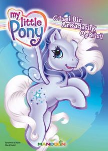 My Little Pony - 4 - Güzel Bir Arkadaşlık Öyküsü                                                                                                                                                                                                               