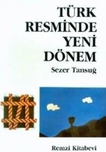 Türk Resminde Yeni Dönem                                                                                                                                                                                                                                       