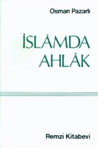 İslamda Ahlak                                                                                                                                                                                                                                                  