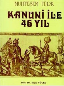 Muhteşem Türk Kanuni ile 46 Yıl                                                                                                                                                                                                                                