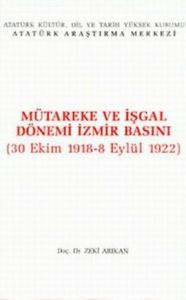 Mütareke ve İşgal Dönemi İzmir Basını                                                                                                                                                                                                                          