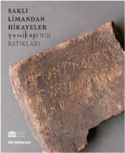 Saklı Limandan Hikayeler: Yeni Kapı'nın Batıkları                                                                                                                                                                                                              
