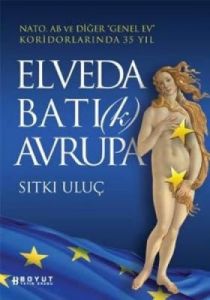 Elveda Batı(k) Avrupa                                                                                                                                                                                                                                          