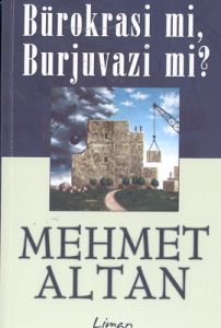 Bürokrasi mi, Burjuvazi mi?                                                                                                                                                                                                                                    