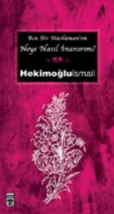 Ben Bir Müslüman'ım Neye Nasıl İnanırım? (Cep Boy)                                                                                                                                                                                                             