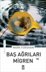 Baş Ağrıları ve Migren                                                                                                                                                                                                                                         