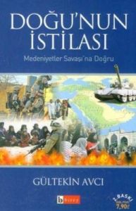 Doğu'nun İstilası Medeniyetler Savaşı'na Doğru                                                                                                                                                                                                                 