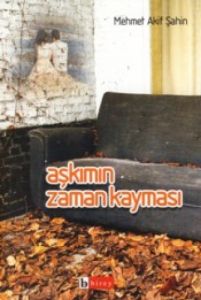 Aşkımın Zaman Kayması                                                                                                                                                                                                                                          