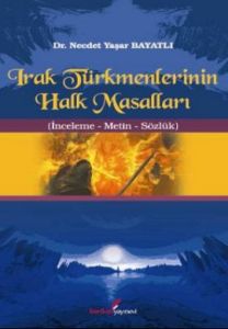 Irak Türkmenlerinin Halk Masalları                                                                                                                                                                                                                             