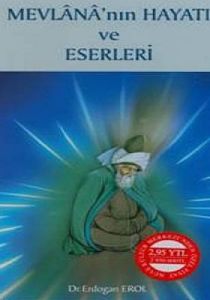 Mevlana'nın Hayatı ve Eserleri                                                                                                                                                                                                                                 