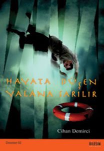 Hayata Düşen Yalana Sarılır                                                                                                                                                                                                                                    