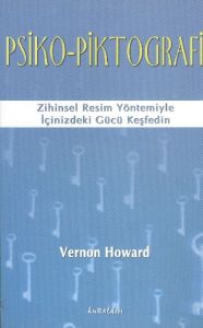 Psiko-Piktografi Zihinsel Resim Yöntemiyle İçinizd                                                                                                                                                                                                             