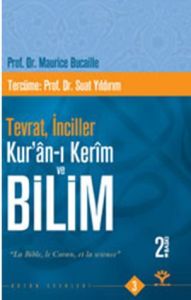 Tevrat, İnciller Kur'an-ı Kerim ve Bilim                                                                                                                                                                                                                       